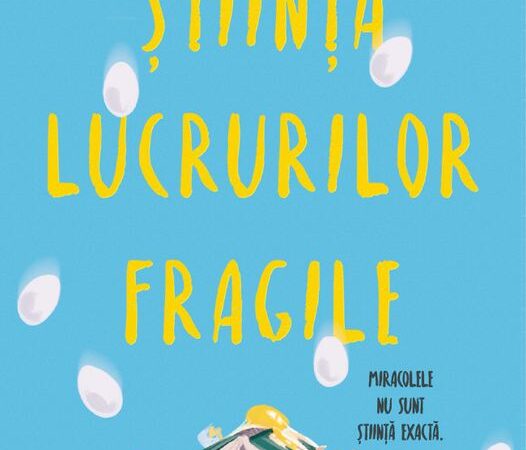 CARTEA ZILEI – Știința lucrurilor fragile
