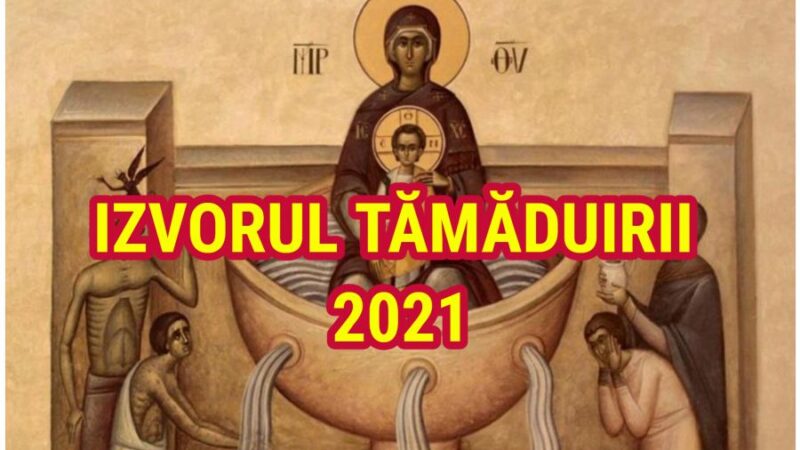 Izvorul Tămăduirii 2021. Ce este bine să faci pe 7 mai