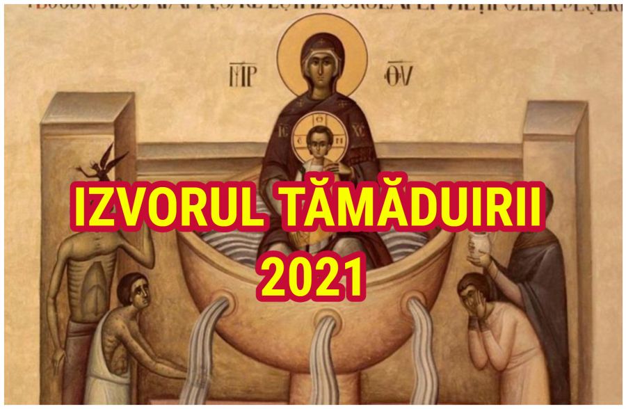 Izvorul Tămăduirii 2021. Ce este bine să faci pe 7 mai