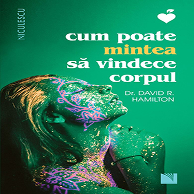 CARTEA ZILEI – Cum poate mintea să vindece corpul