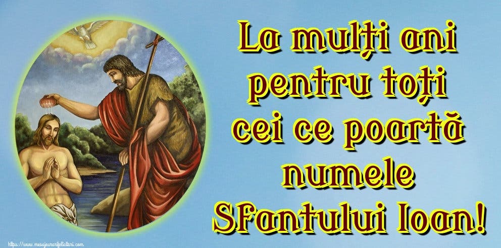 Sfântul Ion 2023, tradiţii şi obiceiuri