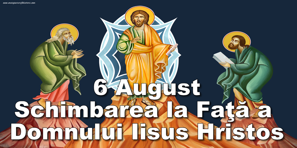 Duminică, 6 august 2023, sărbătoare marcată cu crucie roșie în calendarul ortodox