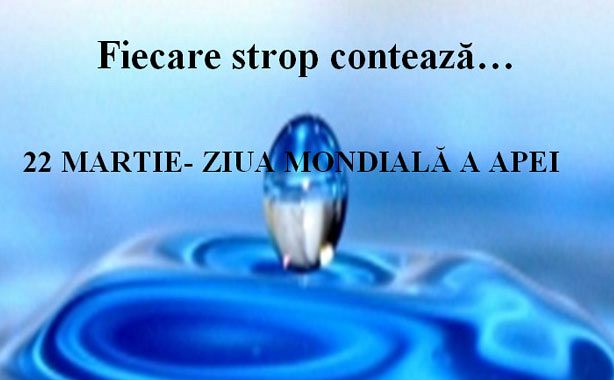 22 Martie – Ziua Mondială a Apei