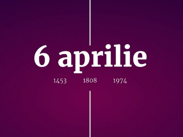 Evenimentele Zilei de 6 aprilie în Istorie