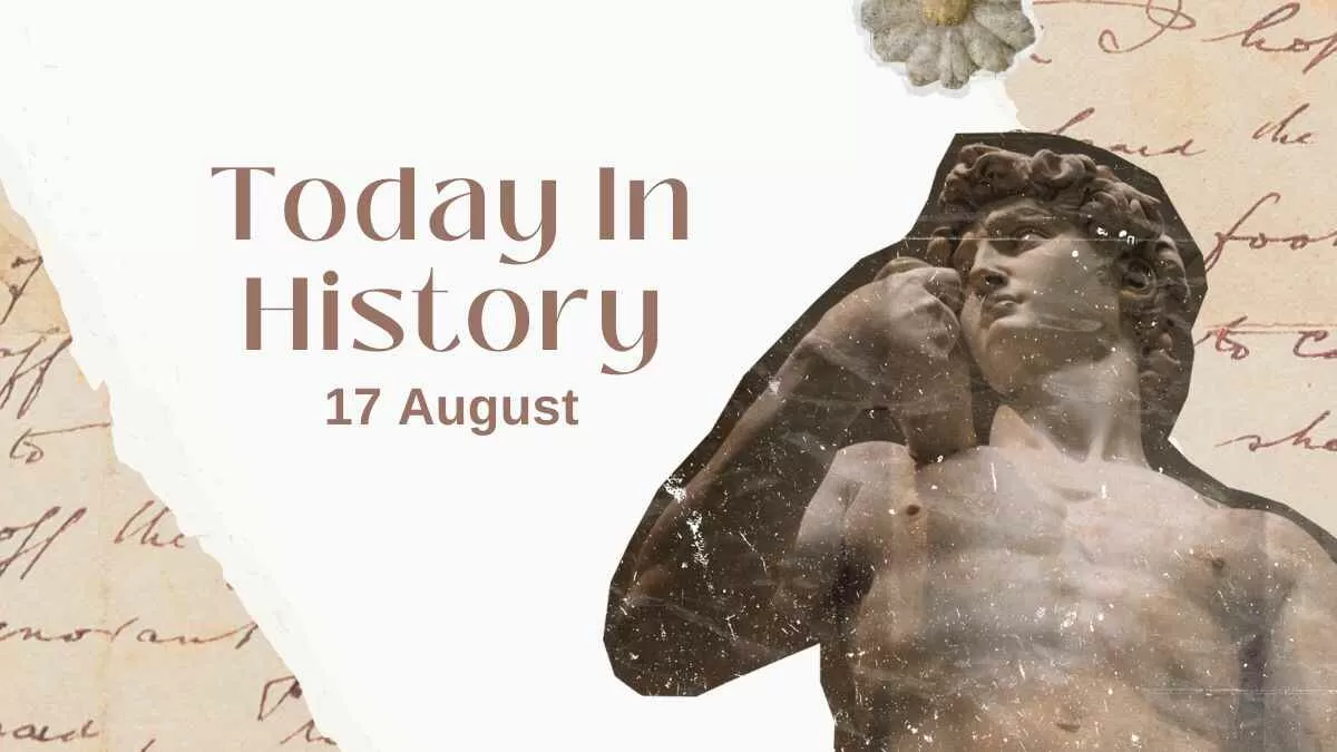 17 august în istorie