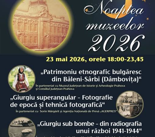 Sâmbătă, 23 mai, Muzeul județean „Teohari Antonescu” Giurgiu vă invită să participaţi la evenimentul cultural european „Noaptea Muzeelor”  